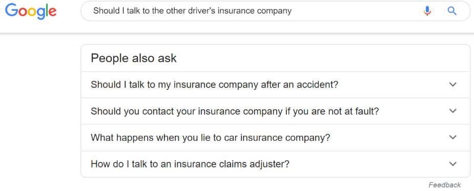 Google's s"People also ask" results in a query for 'should I talk to the other driver's insurance company'"